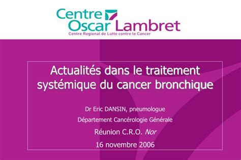 Ppt Actualit S Dans Le Traitement Syst Mique Du Cancer Bronchique Dr