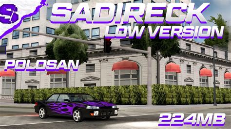 SHARE MODPACK SADIRECK LOW VERSION COCOK BUAT RP RINGAN POLOSAN GTA