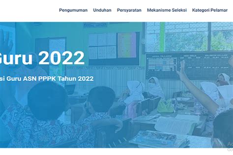 Cek Link Pengumuman Pppk 2022 Seleksi Guru Asn Pppk Tahun 2022 Update