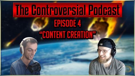 The Controversial Podcast Ep 4 Content Creation” Ft Thersguy Youtube