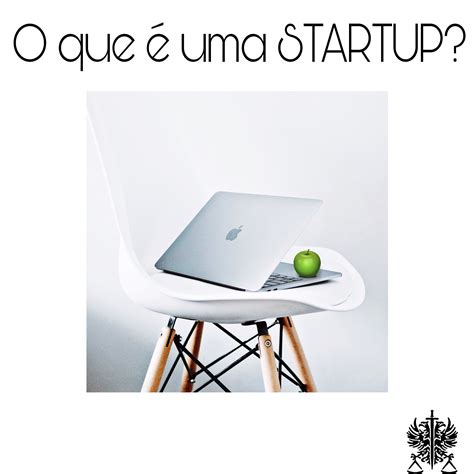 O que é uma Startup? | Jusbrasil