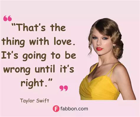 51 Best Taylor Swift Quotes About Life Love Hard Work And Destiny