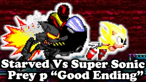 Fnf Prey P Good Ending Starved And Furnace Vs Super Sonic Mods Hard Youtube