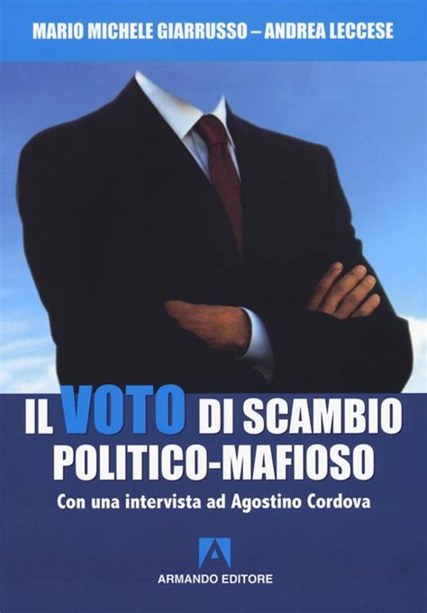 Il Voto Di Scambio Politico Mafioso Con Un Intervista Ad Agostino