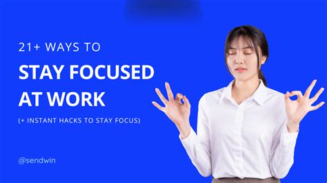 21 Ways To Stay Focused At Work Instant Hacks To Stay Focus