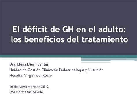 PPT El déficit de GH en el adulto los beneficios del tratamiento