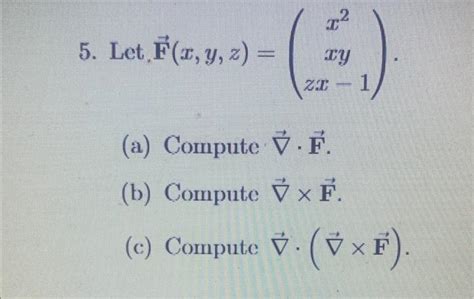 Solved Letf X Y Z X Xyzx A Compute F B Compute Chegg