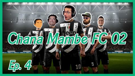 Las Flipantes Aventuras De Chana Mambe Fc Ep Youtube