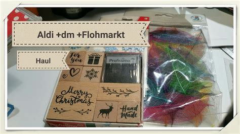 Kleiner Feiner Aldi Dm Flohmarkt Haul Youtube