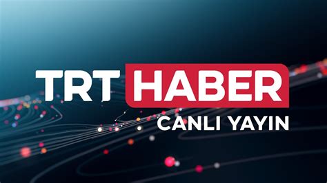 TRT Haber Canlı Yayını YouTube