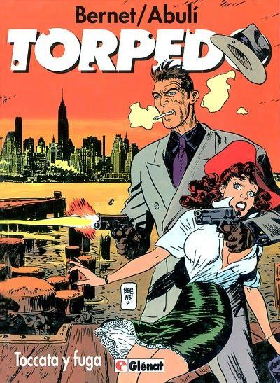 Editores De Tebeos GlÉnat Bernet Y AbulÍ Torpedo Historieta Policíaca Jordi Bernet Historietas