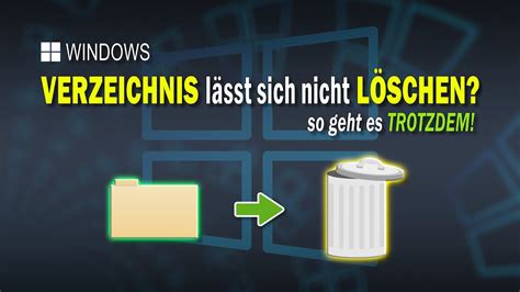 Verzeichnis lässt sich unter Windows nicht löschen EINFACH ERKLÄRT