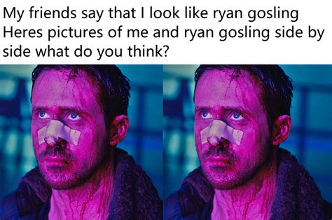 ryan gosling look alike?? : r/memes