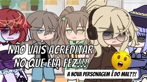 N O Vais Acreditar No Que Ela Fez Gacha Video Youtube