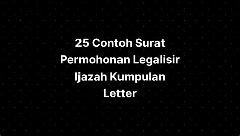 Contoh Surat Permohonan Legalisir Ijazah Kumpulan Letter Riset