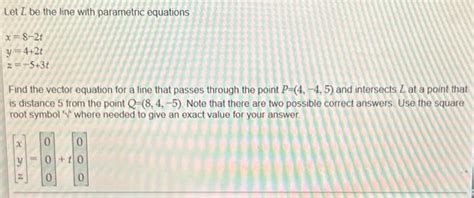 Solved Let L Be The Line With Parametric Equations Chegg