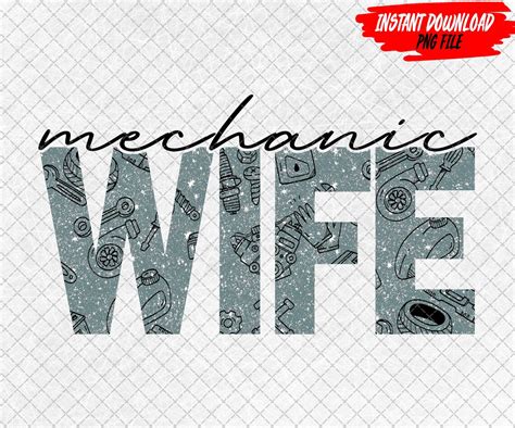 Mechanic Wife Png Mechanic Wife Sublimation Mechanic Etsy