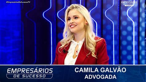 Empresários de Sucesso Ícones entrevista Camila Galvão Advogada YouTube