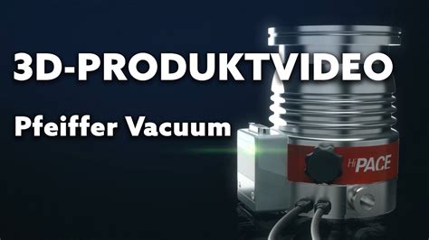 3d Produktvideo Hipace Von Pfeiffer Vacuum Filmproduktion Frankfurt