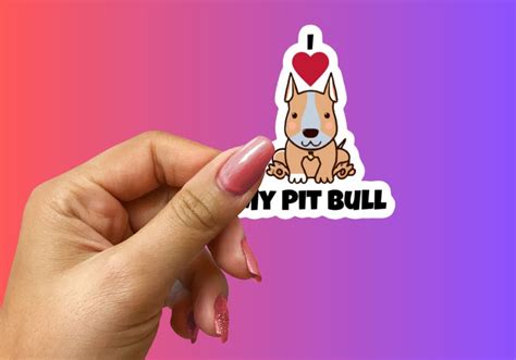 I Love My Pit Bull Sticker Pit Bull Decal Pitbull Stickers Pit Bull Mom Pitbull Ts