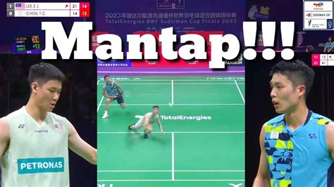 Mantap Lee Zi Jia Vs Chou Tien Chen Sudirman Cup Youtube