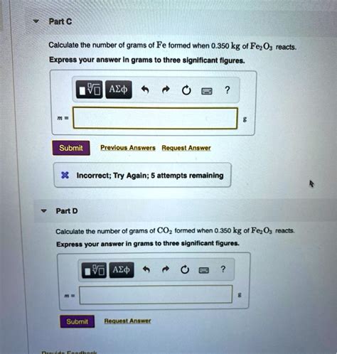 Solved Part € Calculate The Number Of Grams Of Fe Formed When 0350kg Of Fezoz Reacts Express