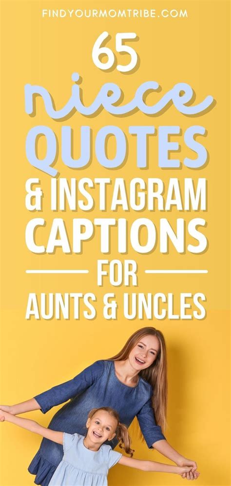 Niece Quotes And Instagram Captions For Proud Aunts And Uncles