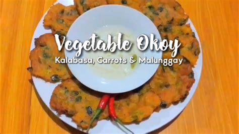 Ukoy Okoy Recipe With Kalabasa Carrots And Malunggay Pambatang Ulam