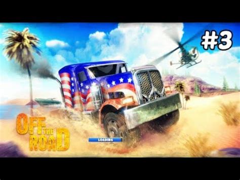 Off The Road Game Gameplay Part 3 YouTube