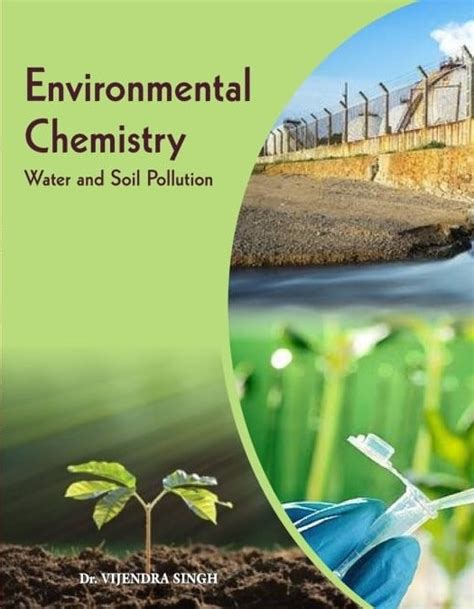 Environmental Chemistry : Water and Soil Pollution - Horizon Books