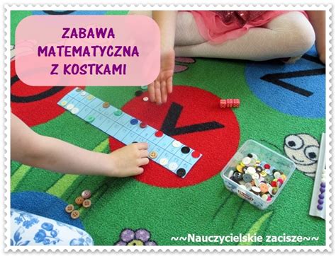 Nauczycielskie zacisze Zabawa matematyczna z kostkami dla pierwszaków