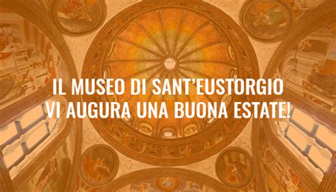 Chiusura Estiva Museo Di Sant Eustorgio