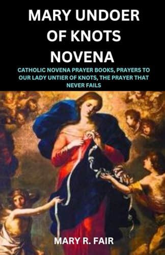 Mary Undoer Of Knots Novena Catholic Novena Prayer Books Prayers To