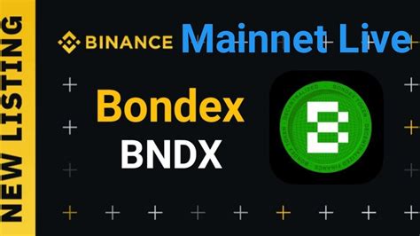 Bondex Origin New Update Bndx Binance Mainnet Youtube