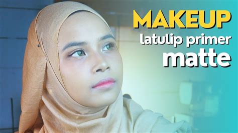 Nuansa Makeup Jadi Semakin Natural Dengan Primer La Tulipe Matte