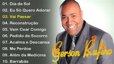 Gerson Rufino Vai Passar S As Melhores Musicas Gospel Mais