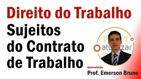 Sujeitos Do Contrato De Trabalho Parte Youtube