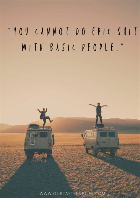 101 Of The Best Quotes For Travelling With Friends Our Taste For Life