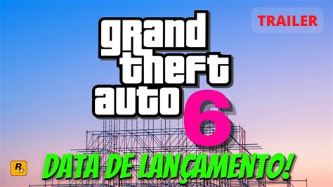 Gta 6 Data De Lançamento Trailer E Mais Youtube