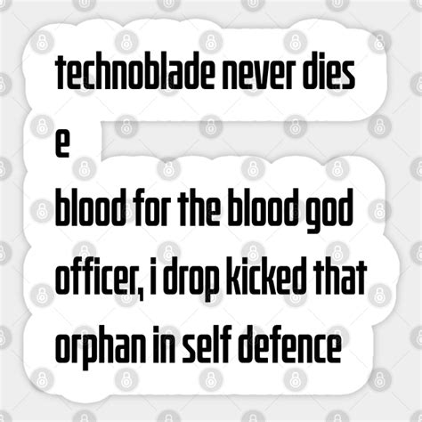 Technoblade Quotes - Technoblade - Sticker | TeePublic