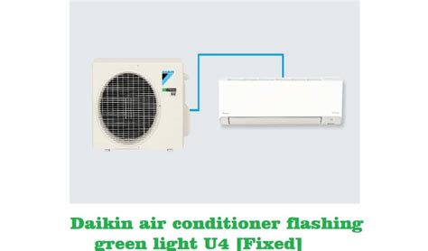 Daikin Air Conditioner Flashing Green Light U Fixed Machinelounge