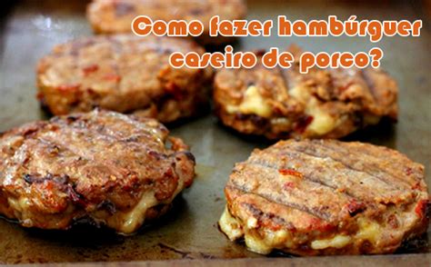 Como fazer hambúrguer caseiro de porco Barbecue