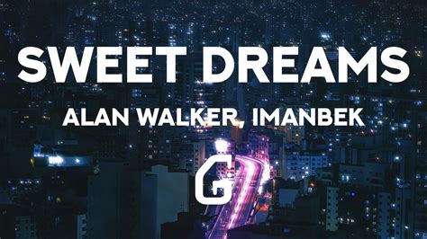 Sweet Dreams Alan Walker X Imanbek Lyrics Youtube