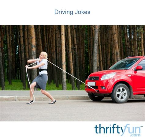 Driving Jokes | ThriftyFun