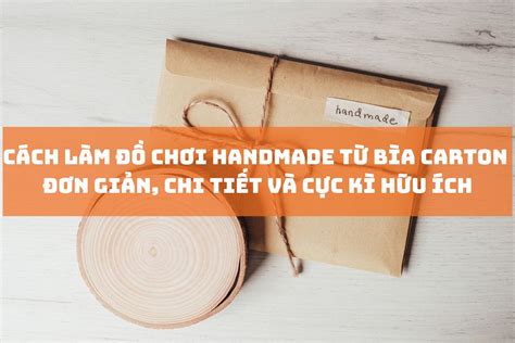 Cách Làm Đồ Handmade Từ Bìa Carton Đơn Giản Cực Kì Hữu Ích