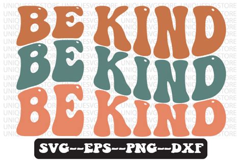 Be Kind Kindness Retro Wavy Svg Design Graphic By Uniquesvgstore · Creative Fabrica