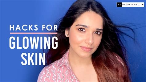 How To Get Glowing Skin Instantly Makeup Hacks For Glowing Skin