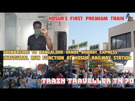 Hosur S First Premium Train Coimbatore To Bangalore New Vande Bharat