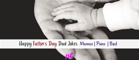 90 Happy Fathers Day Dad Jokes Bad Memes Puns 2024 Best Puns