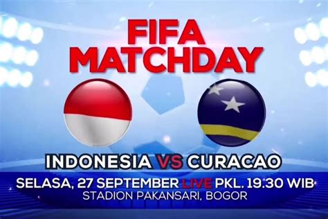 Timnas Indonesia Vs Curacao Hari Ini Jadwal Leg 2 Siaran Langsung Jam